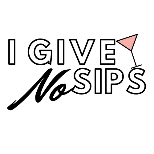 I Give No Sips